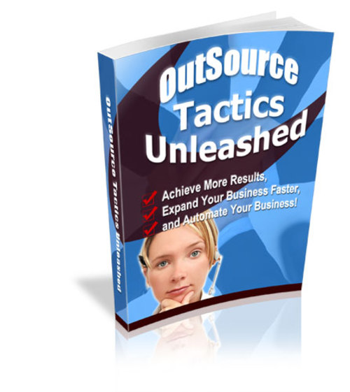 Product picture OutSource Tactics Unleashed. With Resell Rights
